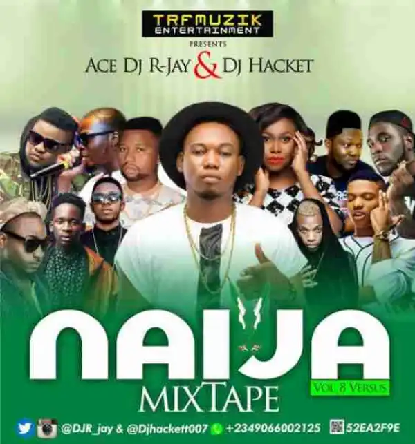 Ace Dj R-jay - Naija Mix Vol 8 Versus (ft. Dj Hackett)